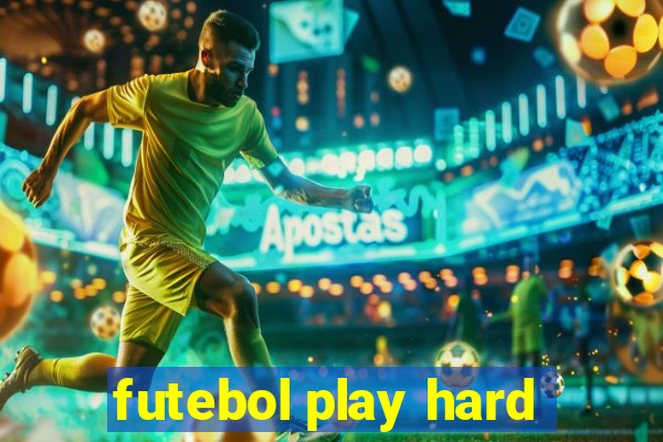 futebol play hard